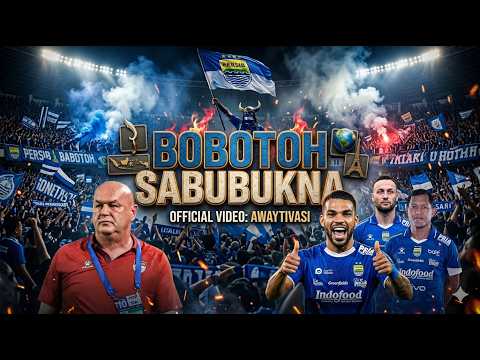 🔵KAMI BOBOTOH SABUBUKNA ! BUNGKEM KU PRESTASI! – Persib Juara (Official Music Video) | Awaytivasi