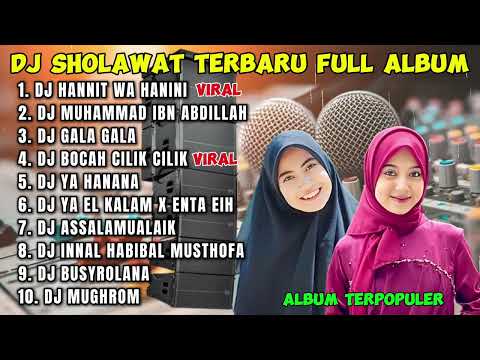 DJ SHOLAWAT HANNIT WA HANINI FULL ALBUM TERBARU 2025 - Sholawat Viral Tiktok