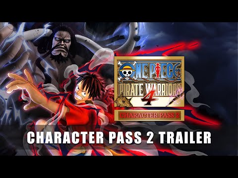 ONE PIECE Pirate Warriors 4 — Character Pass 2 Trailer