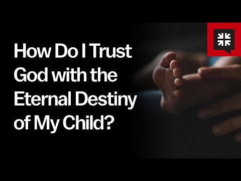 How Do I Trust God with the Eternal Destiny of My Child? // Ask Pastor John