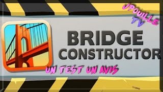 Vido-test sur Bridge Constructor 
