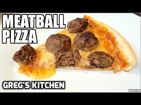 HOW TO MAKE A MEATBALL PIZZA - Greg's Kitchen - UCGXHiIMcPZ9IQNwmJOv12dQ