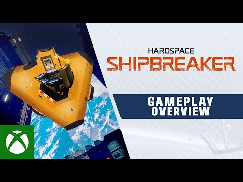 Hardspace: Shipbreaker - Gameplay Overview Trailer