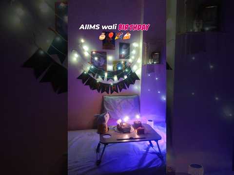 Birthday Celebrations in AIIMS Hostel 🎉 #aiimsonianrupsa #hostellife #birthdaycelebration