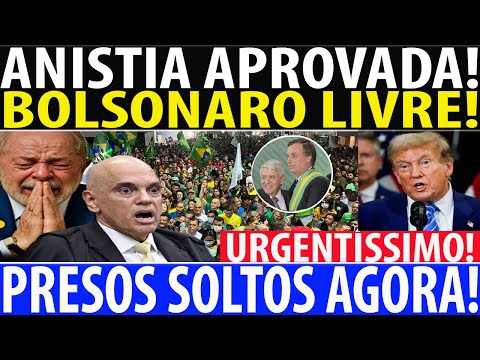 FESTA NESTA TARDE! ANISTIA ACABA DE SER APROVADA! PRESOS POLÍTICOS SOLTOS! MORAES CHORA NOVA DENUNCI