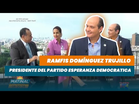 Ramfis Domínguez Trujillo, presidente del partido Esperanza Democratica (PED) (Desde NY)| Matinal