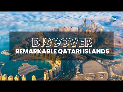 DISCOVER REMARKABLE QATARI ISLANDS