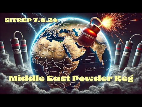 Middle East Powder Keg - SITREP 8.6.24