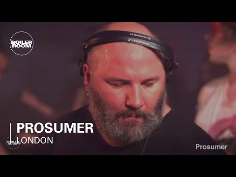 Prosumer Boiler Room London DJ Set - UCGBpxWJr9FNOcFYA5GkKrMg