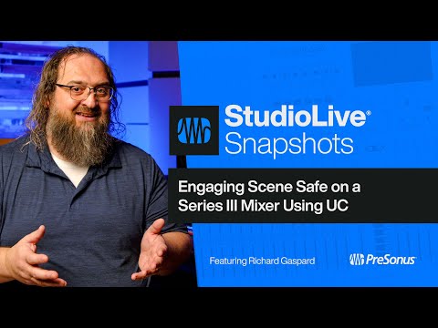 Engaging Scene Safe on a StudioLive Series III Mixer Using Universal Control | PreSonus