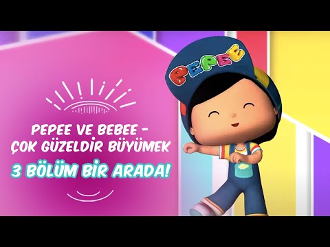 Pepee ve Bebee - Çok Güzeldir Büyümek - Leliko ve Pisi İle 3 Bölüm Bir Arada | Düşyeri