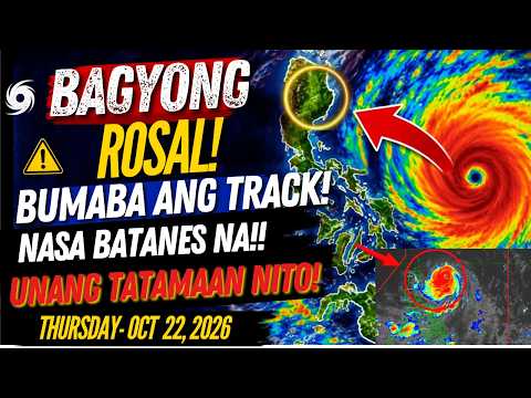 OCT 22,2026 PAG-ASA UPDATE| SUPERTYPHOON ROSAL LUMAPIT NA SA LUZON! UNANG MAGLALANDFALL DITO!?