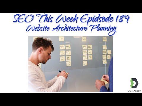 SEO This Week Episode 189 - Website Architecture Planning