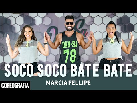 Soco Soco Bate Bate - Marcia Fellipe - Dan-Sa / Daniel Saboya (Coreografia)