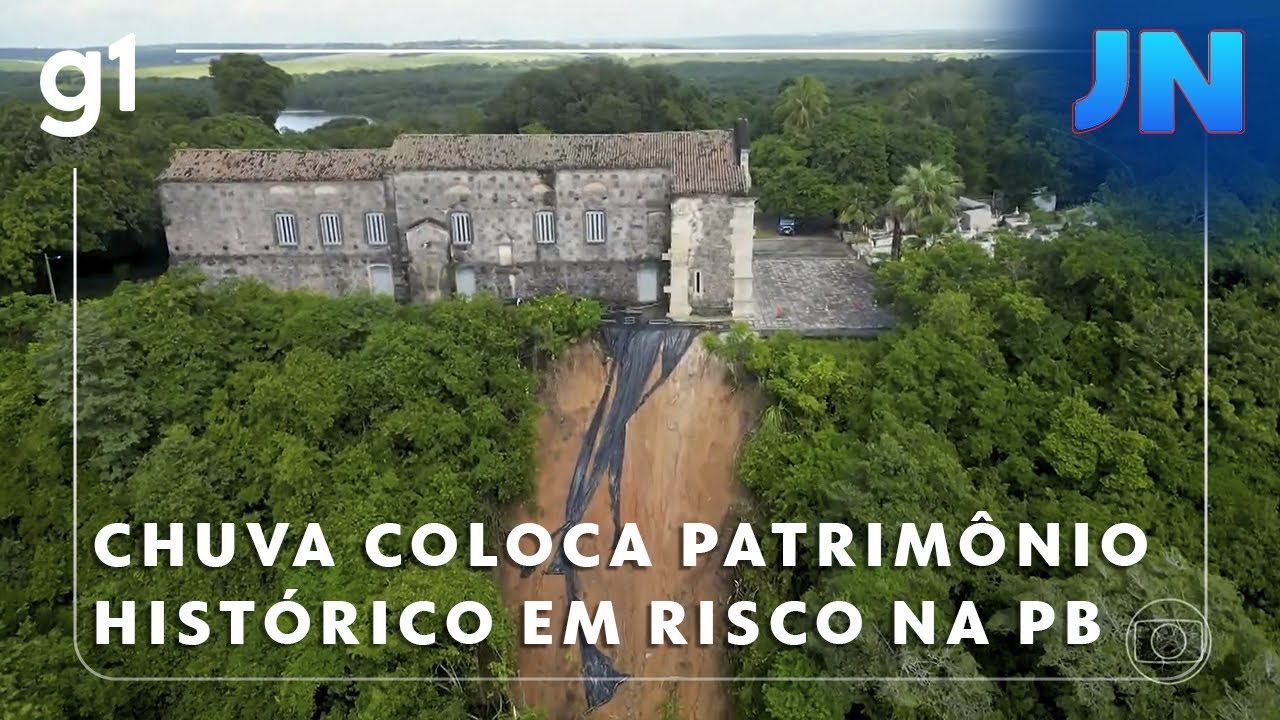 Jornal Nacional Chuva coloca em risco a Igreja Nossa Senhora da Guia patrimônio histórico da PB