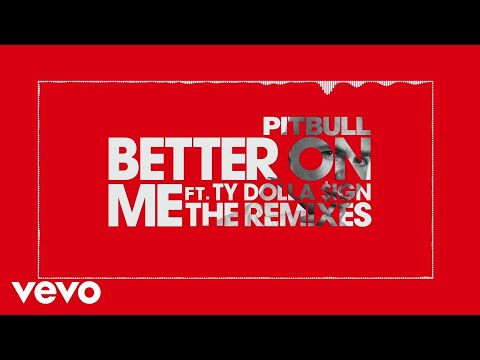 Pitbull - Better On Me (Joe Maz Remix (Audio)) ft. Ty Dolla $ign