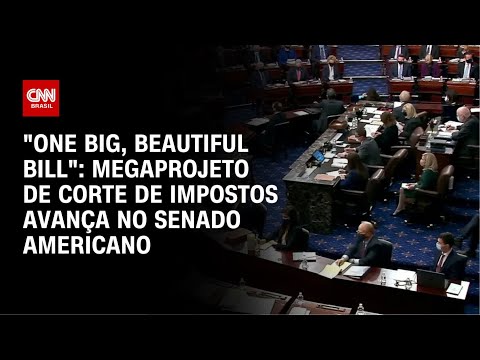 ​Megaprojeto de corte de impostos de Trump avança no Senado dos EUA | AGORA CNN