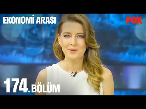 Ekonomi Arası 174. Bölüm