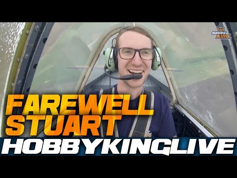 Farewell Stuart! You will be missed! - HobbyKing Live - UCkNMDHVq-_6aJEh2uRBbRmw