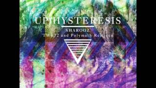 Sharooz - Hysteresis (TWR72 remix)