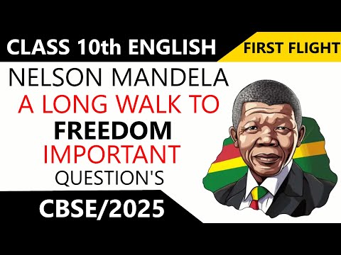 Nelson Mandela Long Walk to Freedom | Class 10th English | Important Question's And Answers