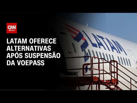 ​Latam oferece alternativas após suspensão da Voepass pela Anac | CNN 360°