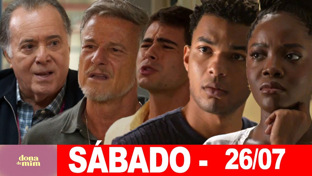 DONA DE MIM | Capitulo de hoje | Sábado (26/07/25) RESUMÃO