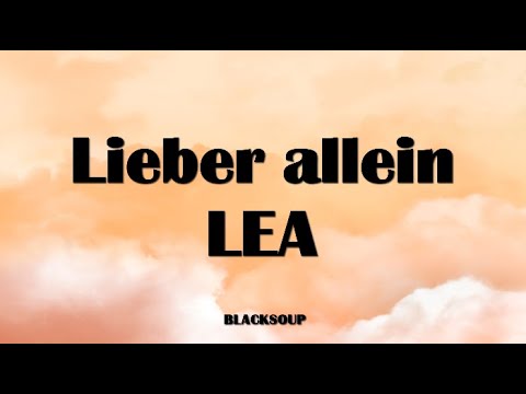 LEA - Lieber allein Lyrics