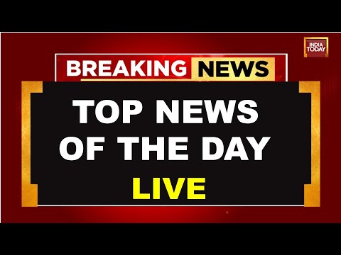 Headlines Today LIVE: National News | Political News | Global News | US News | India Today Live
