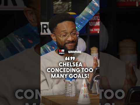 Chelsea Conceding Too <strong>Many</strong> Goals!?😬