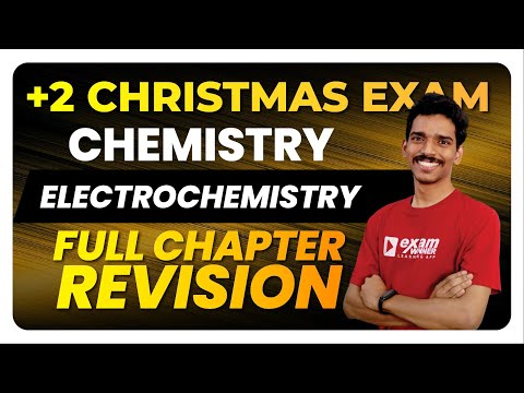 Plus Two Christmas Exam | Chemistry | ElectroChemistry | Full Chapter Revision |Exam Winner