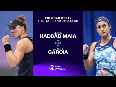 Beatriz Haddad Maia vs. Caroline Garcia | 2023 Zhuhai Group Stage | WTA Match Highlights