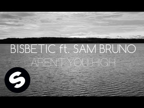 Bisbetic ft Sam Bruno - Aren't You High (Official Lyric Video) - UCpDJl2EmP7Oh90Vylx0dZtA