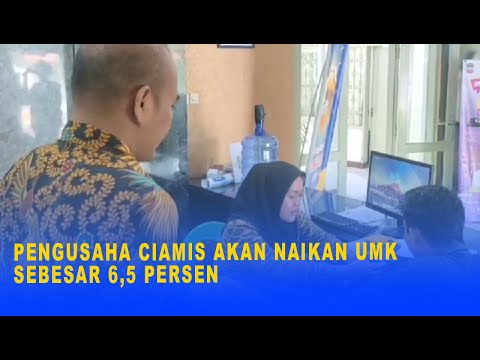 PENGUSAHA CIAMIS AKAN NAIKAN UMK SEBESAR 6,5 PERSEN