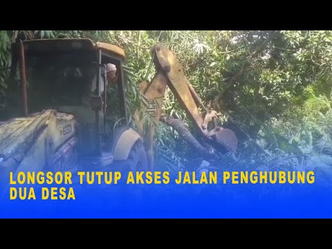 LONGSOR TUTUP AKSES JALAN PENGHUBUNG DUA DESA