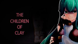 The Children of Clay：ショートホラーゲーム？だそうな…
