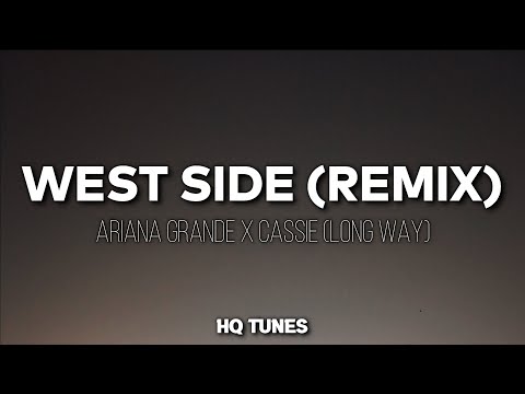 Ariana Grande X Cassie - West Side (Audio/Lyrics) 🎵 | Long Way 2 go (Remix) | Tiktok Song