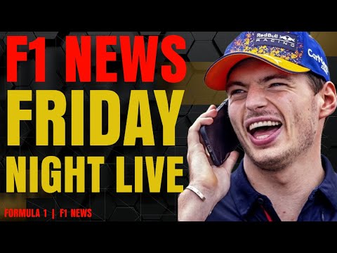 F1 NEWS FRIDAY NIGHT LIVE! WEEKLY F1 NEWS ROUND UP SHOW