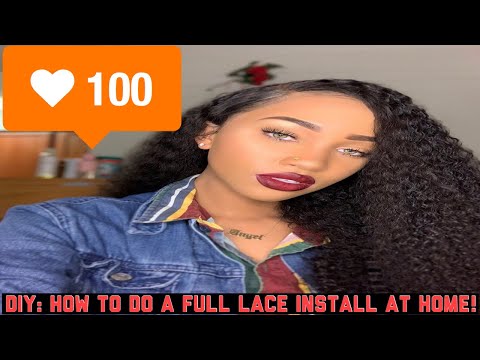 DIY: HOW TO DO A FULL LACE INSTALL AT HOME! (MUST WATCH)