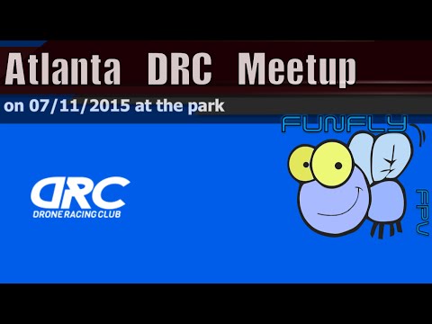 Atlanta DRC FPV Meet 07/11/2015 - UCQ2264LywWCUs_q1Xd7vMLw