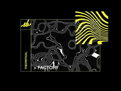 Theoretical - Factory