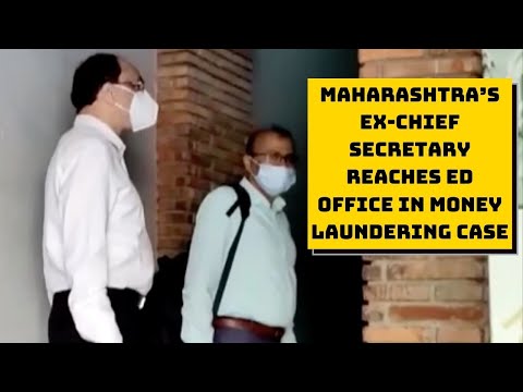 Maharashtra’s Ex-Chief Secretary Reaches ED Office In Money Laundering Case | Catch News