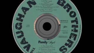 The Vaughan Brothers - Family Style  (Full cd) HQ