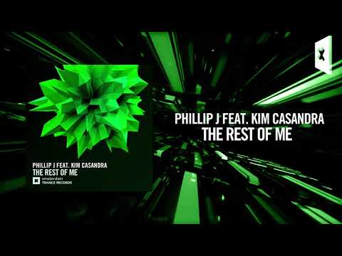 Phillip J feat. Kim Casandra - The Rest of Me (Amsterdam Trance) - UCsoHXOnM64WwLccxTgwQ-KQ