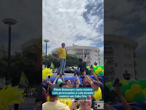 FLÁVIO BOLSONARO CANTA MÚSICA COM PROVOCAÇÕES A LULA DURANTE COMÍCIO EM CABO FRIO