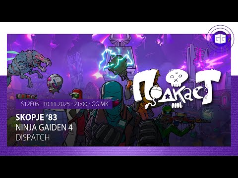 GG Подкаст S12E05 - Skopje '83, A1 Game Fest 2025, Dispatch