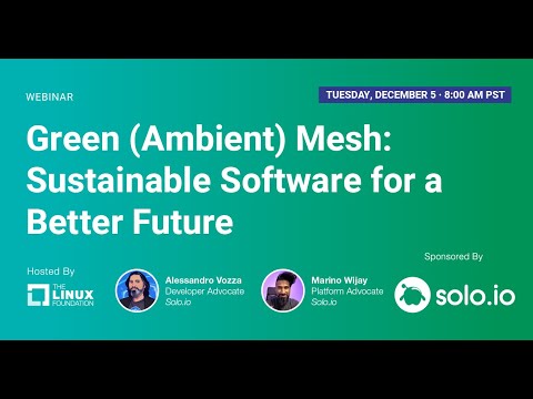 LF Live Webinar: Green (Ambient) Mesh: Sustainable Software for a Better Future