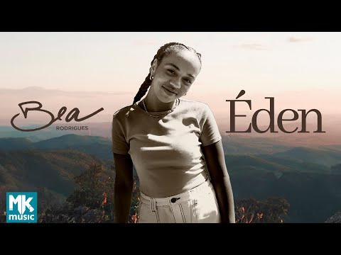 Bea Rodrigues - Éden (Clipe Oficial MK Music)