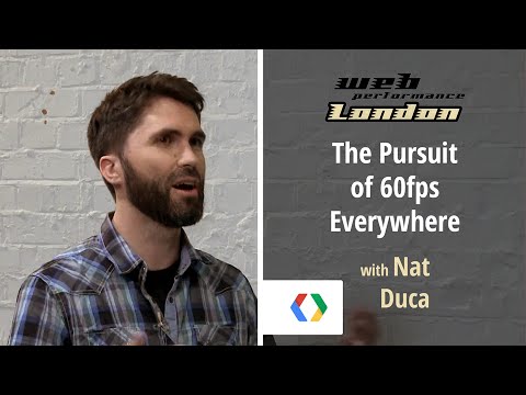 The Pursuit of 60fps Everywhere with Nat Duca - UC_x5XG1OV2P6uZZ5FSM9Ttw