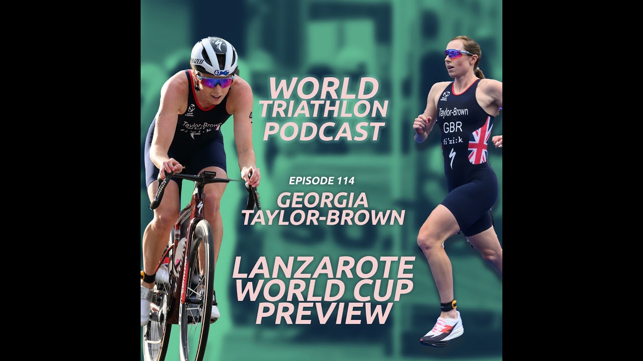 #115 - GEORGIA TAYLOR-BROWN + LANZAROTE WC PREVIEW